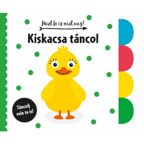 Húzd ki és nézd meg - Kiskacsa táncol 